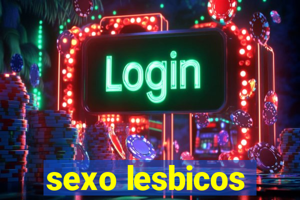 sexo lesbicos